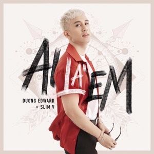Dương Edward x SlimV – Ai Là Em – iTunes AAC M4A – Single