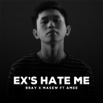B Ray x Masew – Ex’s Hate Me (feat. AMEE) – iTunes AAC M4A – Single
