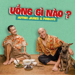Huỳnh James x Pjnboys – Uống Gì Nào? – iTunes AAC M4A – Single