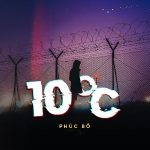 Phúc Bồ – 10 Độ C – iTunes AAC M4A – Single