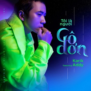 Karik – Tôi Là Người Cô Đơn (feat. Addy) – iTunes AAC M4A – Single