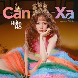 Hiền Hồ – Cần Xa (feat. Phúc Bồ) – iTunes AAC M4A – Single