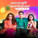 Hương Giang Idol x Masew – Em Hơi Mệt Với Bạn Thân Anh – iTunes AAC M4A – Single