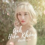 Hari Won – Anh Hiểu Không – iTunes AAC M4A – Single