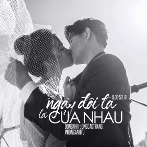 Đông Nhi & Ông Cao Thắng – Ngày Đôi Ta Là Của Nhau – iTunes AAC M4A – Single