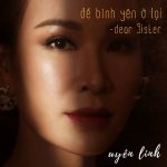 Uyên Linh – Để Bình Yên Ở Lại (Dear Sister) [Nhạc Phim “Hoa Hậu Giang Hồ”] – iTunes AAC M4A – Single