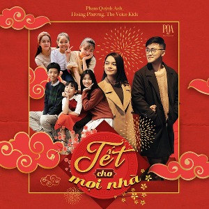 Phạm Quỳnh Anh – Tết Cho Mọi Nhà (feat. Hoàng Phương & The Voice Kids) – iTunes AAC M4A – Single
