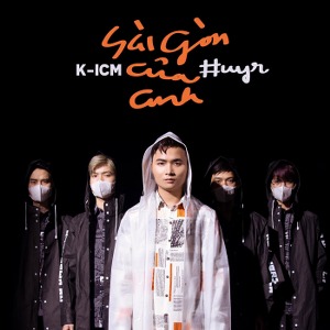 HuyR x K-ICM – Sài Gòn Của Anh – iTunes AAC M4A – Single