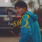 Kha – Em Có Nghe – iTunes AAC M4A – Single