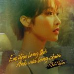 Khả Ngân – Em Đau Lòng Thế Anh Vừa Lòng Chưa – iTunes AAC M4A – Single
