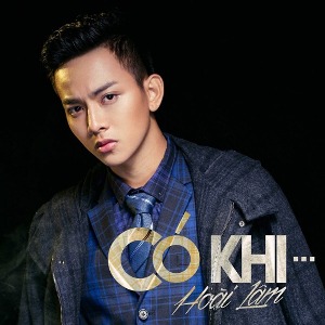 Hoài Lâm – Có Khi – iTunes AAC M4A – Single
