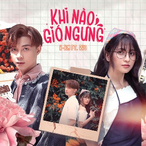K-ICM – Khi Nào Gió Ngưng (feat. Ryo) – iTunes AAC M4A – Single
