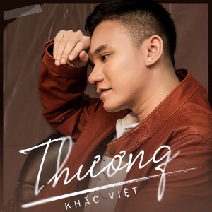 Khắc Việt – Thương – iTunes AAC M4A – Single