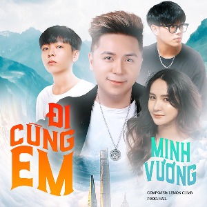 Minh Vương – Đi Cùng Em (feat. Lemon Climb) – iTunes AAC M4A – Single