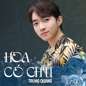 Trung Quang – Hoa Có Chủ (feat. KILLER D) – iTunes AAC M4A – Single