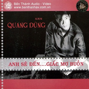 Quang Dũng – Anh Sẽ Đến… Giấc Mơ Buồn – 2002 – iTunes AAC M4A – Album