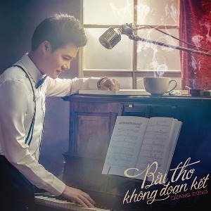 Quang Dũng – Bài Thơ Không Đoạn Kết – 2014 – iTunes AAC M4A – Album