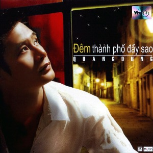 Quang Dũng – Đêm Thành Phố Đầy Sao – 2004 – iTunes AAC M4A – Album