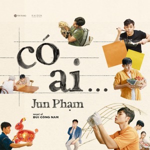 Jun Phạm – Có Ai – iTunes AAC M4A – Single
