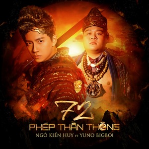 Ngô Kiến Huy – 72 Phép Thần Thông (feat. Yuno Bigboi) – iTunes AAC M4A – Single