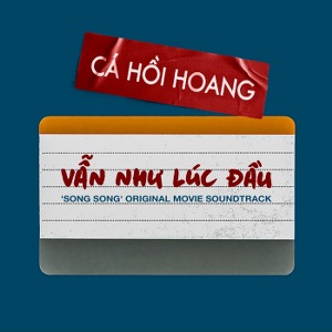 Cá Hồi Hoang – Vẫn Như Lúc Đầu (Nhạc Phim “Song Song”) – iTunes AAC M4A – Single