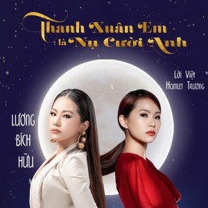 Lương Bích Hữu – Thanh Xuân Em Là Nụ Cười Anh – iTunes AAC M4A – Single