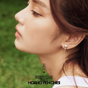 Hoàng Yến Chibi – Stay Home with Hoàng Yến Chibi – 2021 – iTunes AAC M4A – Single