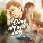 Nhật Phong – Đừng Như Người Dưng – iTunes AAC M4A – Single