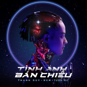 Thanh Duy – Tình Anh Bán Chiếu (feat. NVM) – iTunes AAC M4A – Single
